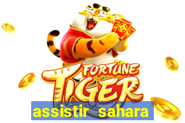 assistir sahara filme de 2005